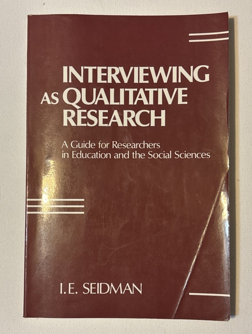 INTERVIEWING AS QUALITATIVE RESEARCH 2nd ed. by Irving Seidman (Paperback)