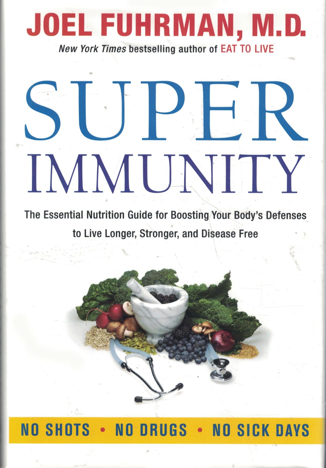 Super Immunity: The Essential Nutrition Guide for Boosting Your Body&rsquo;s Defen…