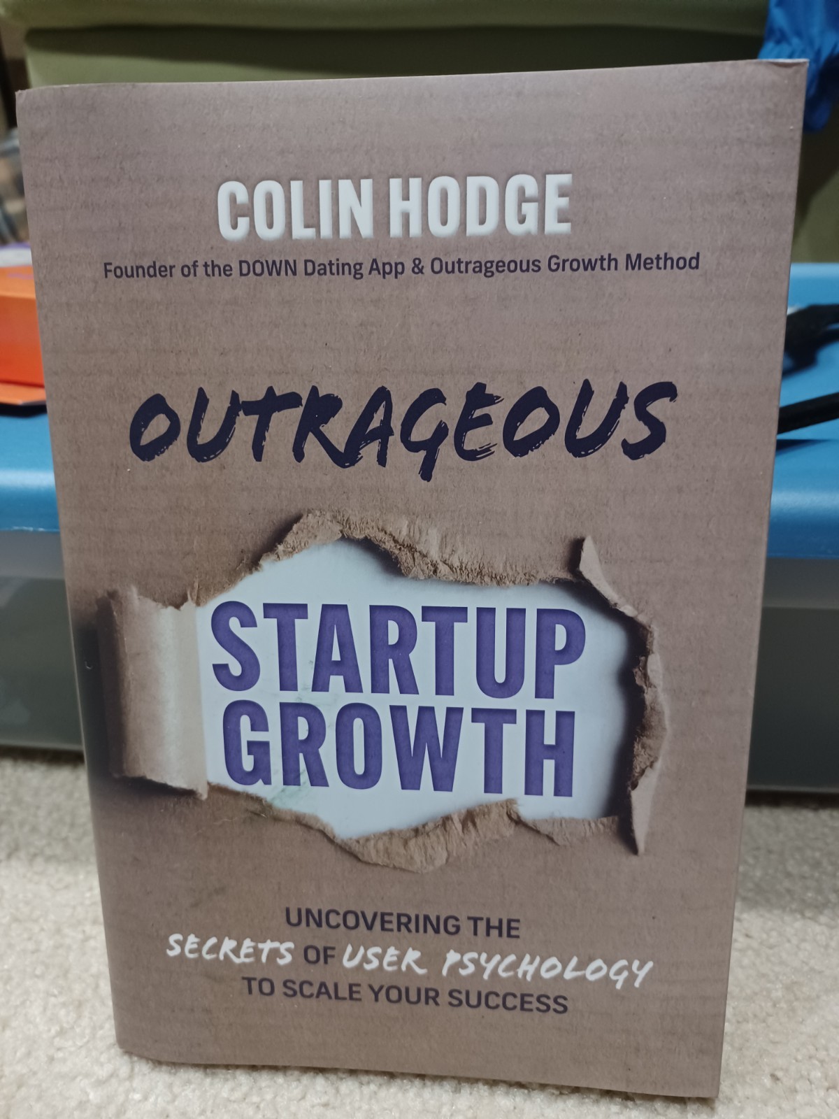 Outrageous Startup Growth: Uncovering the Secrets of User Psychology to Scale…