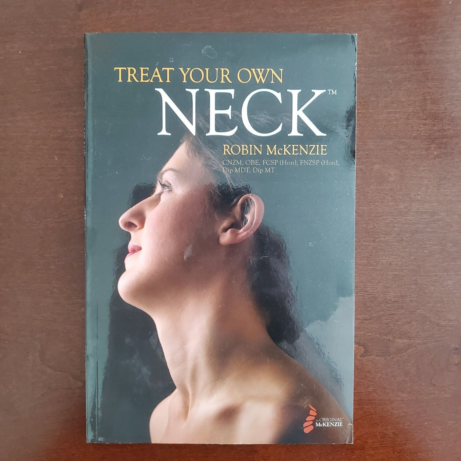 Treat Your Own Neck by Robin McKenzie (2011, Trade Paperback)