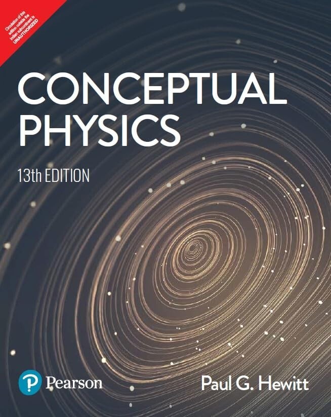 4-7 DAYS DELIVERY- Conceptual Physics by Paul G. Hewitt, 13TH INTERNATIONAL ED.