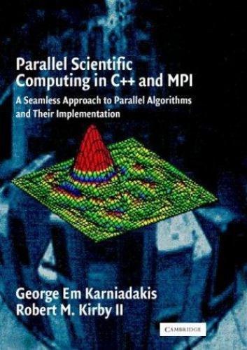 Parallel Scientific Computing in C++ and MPI: A Seamless Approach to Paralle…