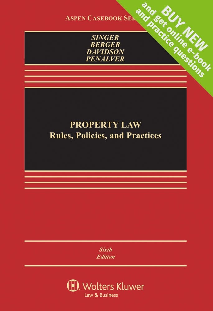 Property Law: Rules, Policies, and Practices (Aspen Casebook) – Berger, Beth…