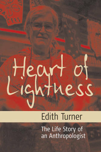 Heart of Lightness: The Life Story of an Anthropologist – Paperback – GOOD