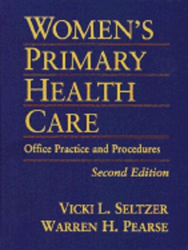Women&rsquo;s Primary Health Care: Office Practice & Procedures by Seltzer: Used