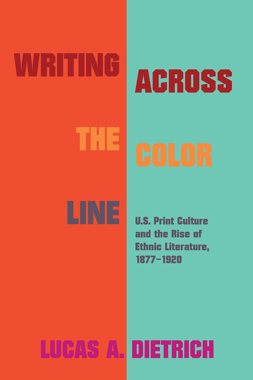 Writing across the Color Line: U.S. Print Culture and the Rise of Ethnic Lit…