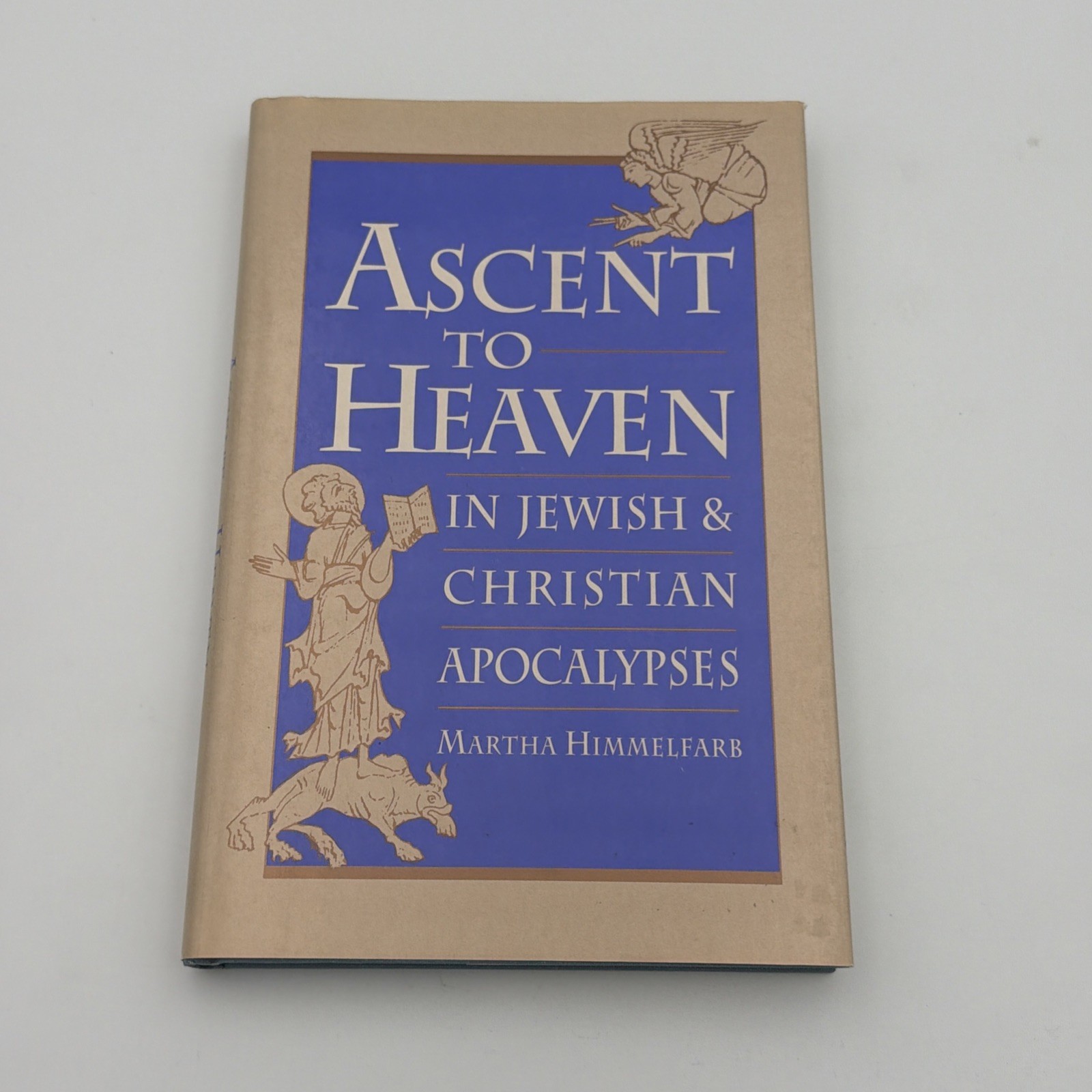 Ascent to Heaven in Jewish and Christian Apocalypses, Martha Himmelfarb, HC
