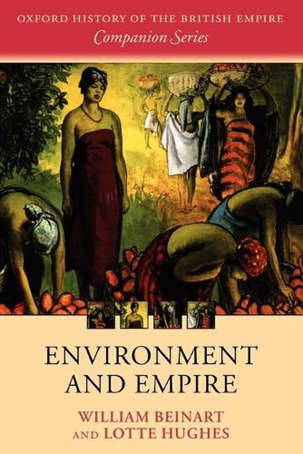 Environment and Empire by William Beinart (English) Paperback Book