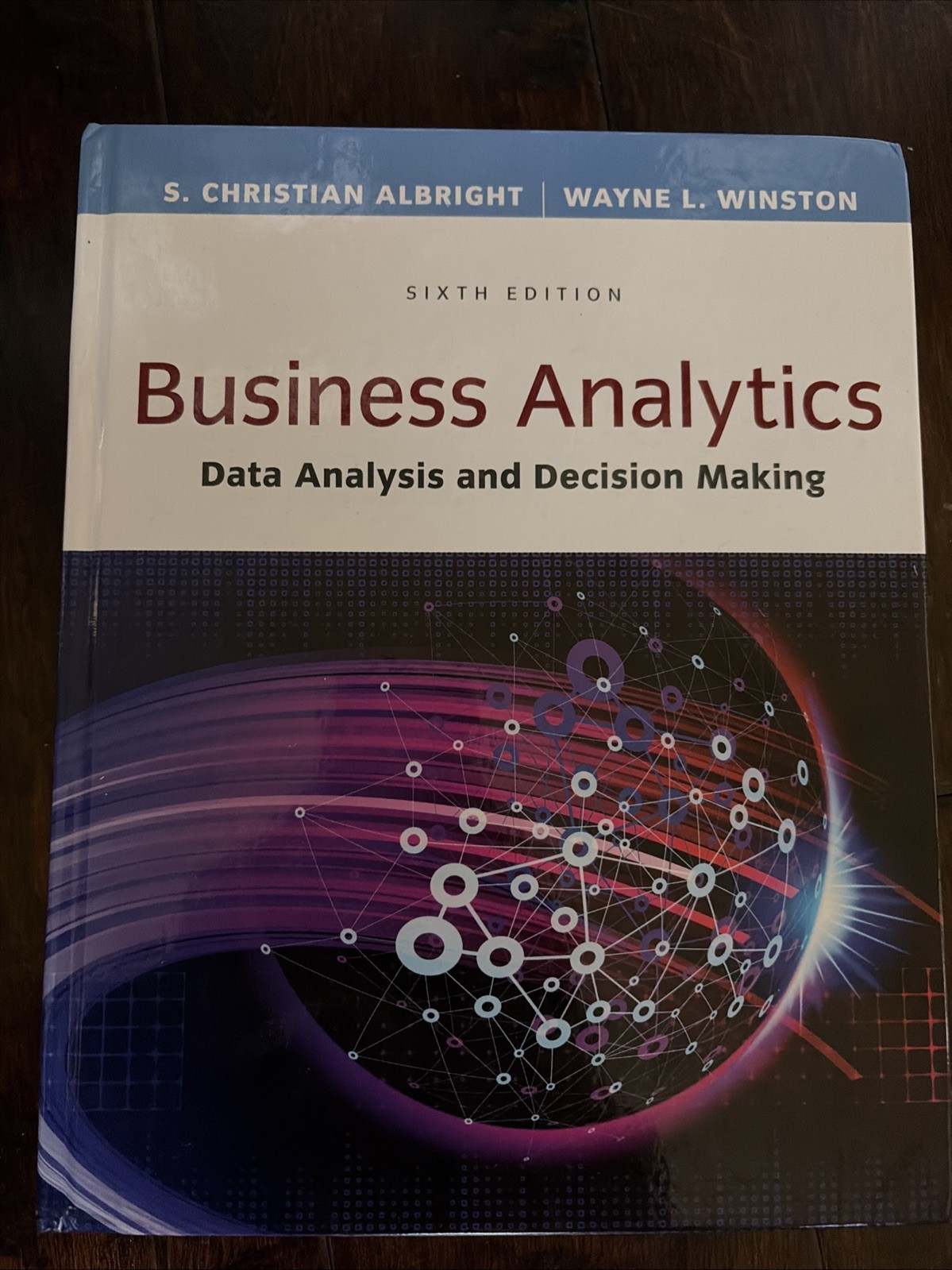 Business Analytics Data Analysis and Decision Making Wayne Winston & S. Albright