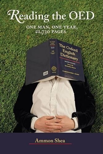 Reading the OED: One Man, One Year, 21,730 Pages by Shea, Ammon Hardback Book