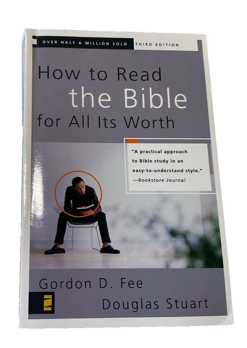 How to Read the Bible for All Its Worth Third Edition by Gordon D. Fee