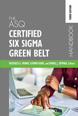 The ASQ Certified Six Sigma Green – Hardcover, by Roderick A. Munro; – Very Good