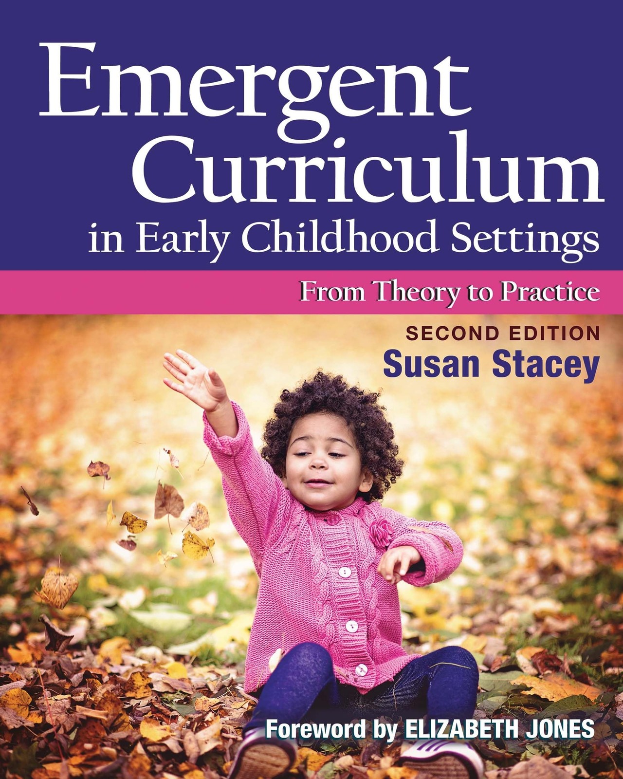 Emergent Curriculum in Early Childhood Settings: From Theory to Practice, Se…