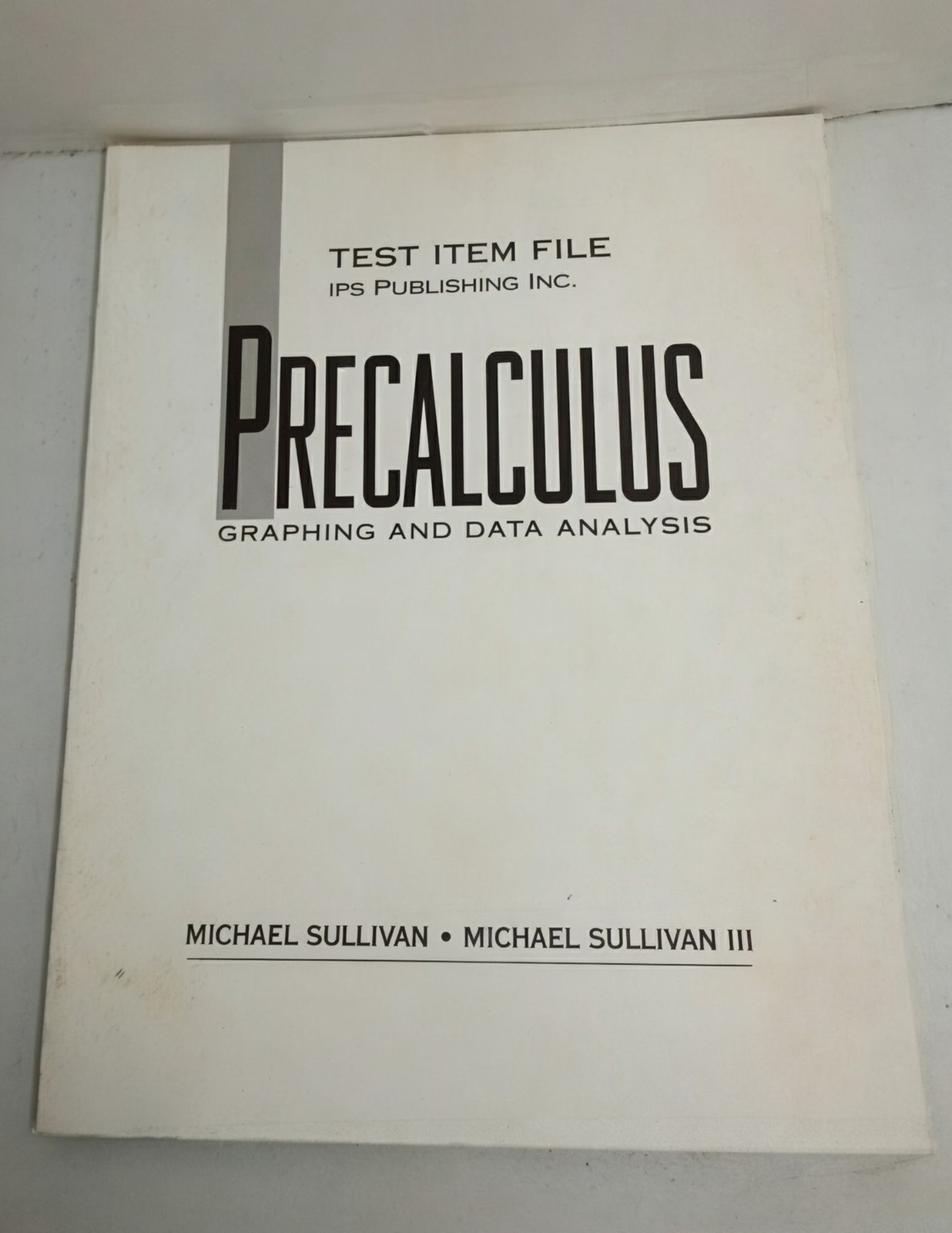 Precalculus Graphing And Data Analysis Test Item File Michael Sullivan III