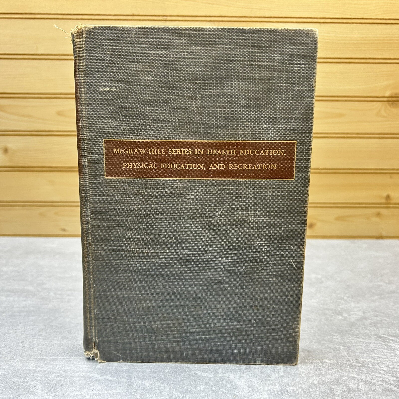 Vintage 1955 MCGRAW-HILL Series in Health Physical and Recreation Education HC