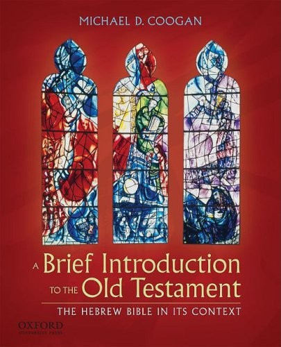 A BRIEF INTRODUCTION TO THE OLD TESTAMENT: THE HEBREW By Michael D. Coogan *VG+*