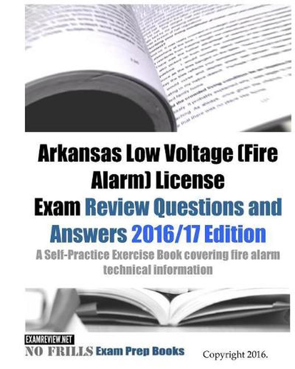 Arkansas Low Voltage (Fire Alarm) License Exam Review Questions and Answers 2016