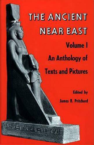 The Ancient Near East, Volume 1: An Anthology of Texts and Pictures – VERY GOOD