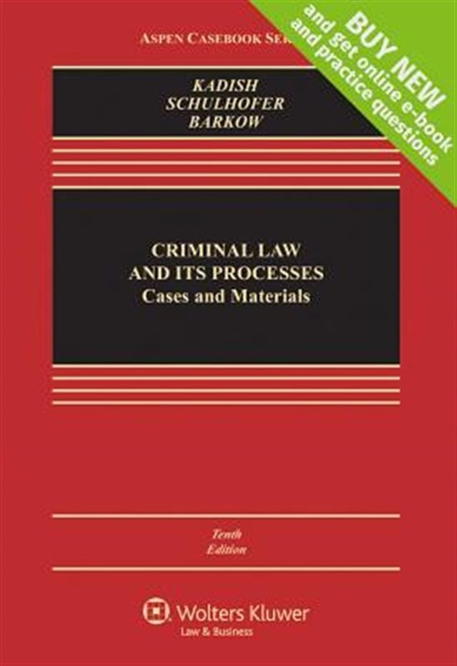 Criminal Law and Its Processes : Cases and Materials, Hardcover by Kadish, Sa…