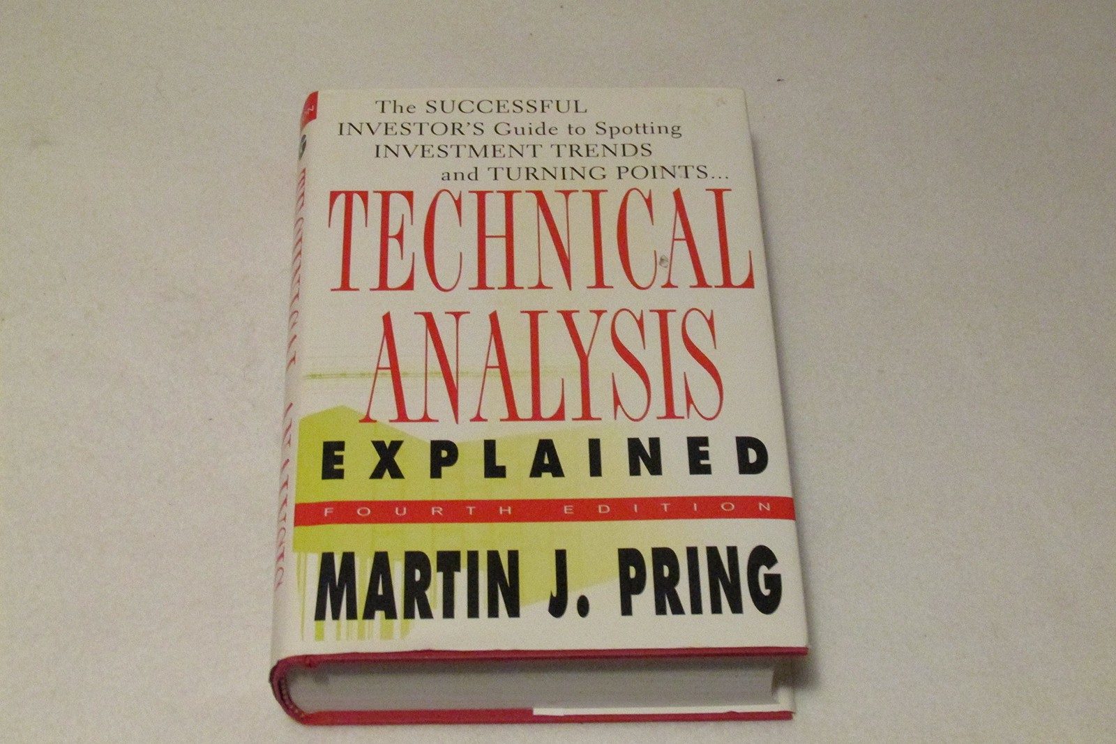 Technical Analysis Explained : The Successful Investor&rsquo;s Guide to Spotting I…