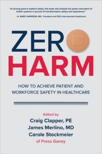 James Merlino Ca Zero Harm: How to Achieve Patient and W (Hardback) (UK IMPORT)