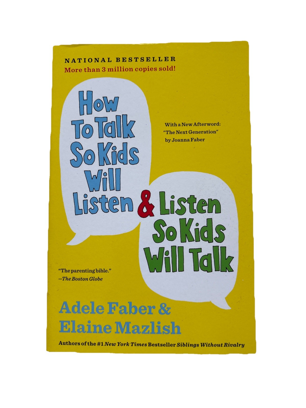How to Talk So Kids Will Listen & Listen So Kids Will Talk By A Faber & E Malis