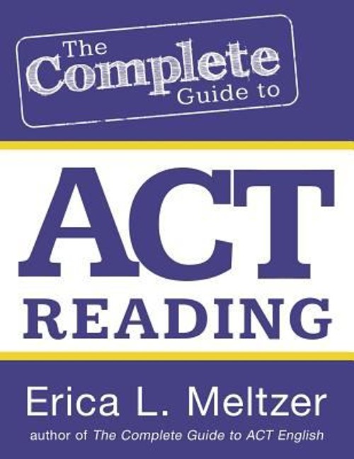 The Complete Guide to ACT Reading Paperback Erica Meltzer