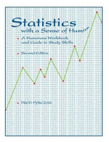 Statistics with a Sense of Humor: A Humorous Workbook & Guide to Study – GOOD