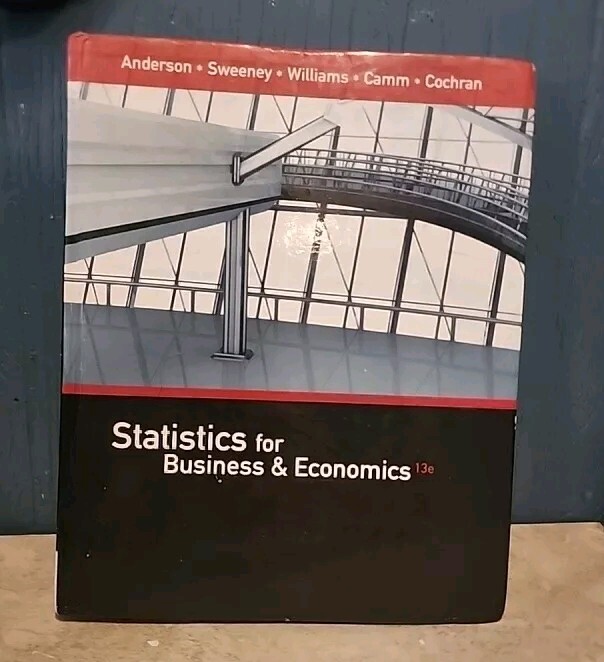 Statistics for Business & Economics 13e Revised Edition, Anderson, Sweeney