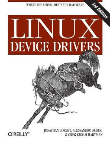 Linux Device Drivers, 3rd Edition – Paperback By Jonathan Corbet – GOOD