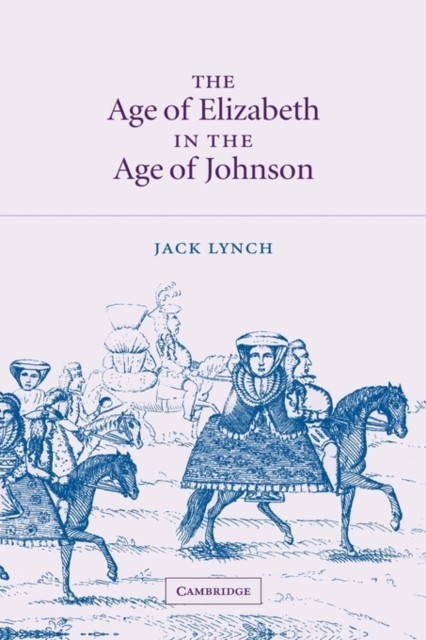 Lynch – Age of Elizabeth in the Age of Johnson – hardback or cased boo – G555z