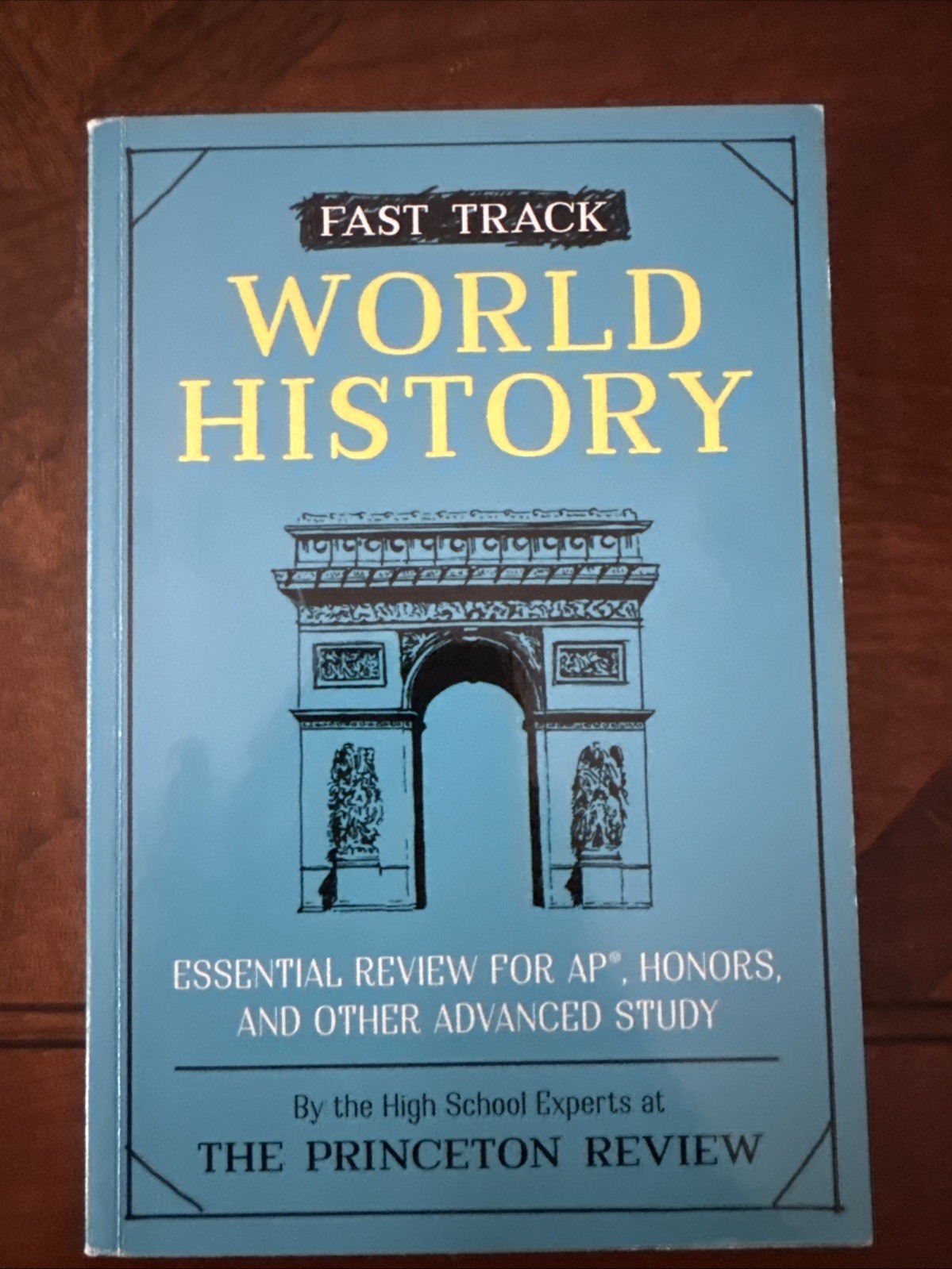 Fast Track: World History: Essential Review for AP, Honors, and Other Advanced S
