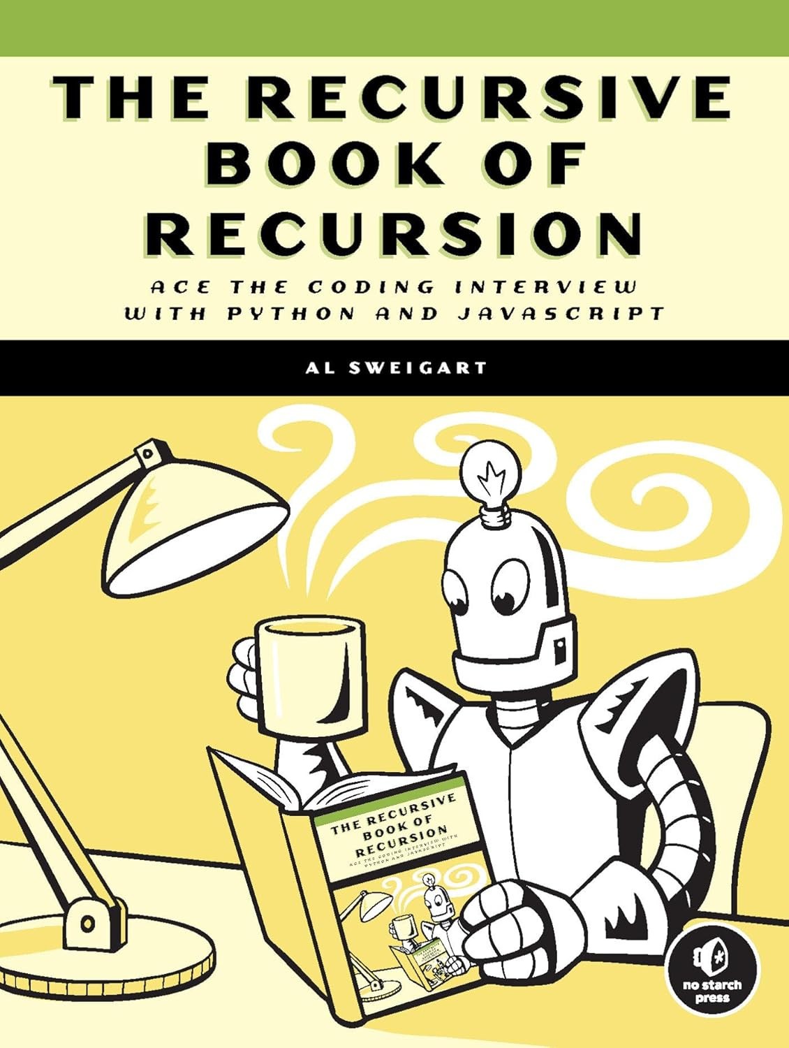 Recursive Book of Recursion : Ace the Coding Interview by Al Sweigart