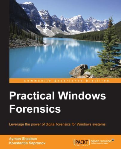 Practical Windows Forensics by Shaaban, Ayman, Sapronov, Konstantin