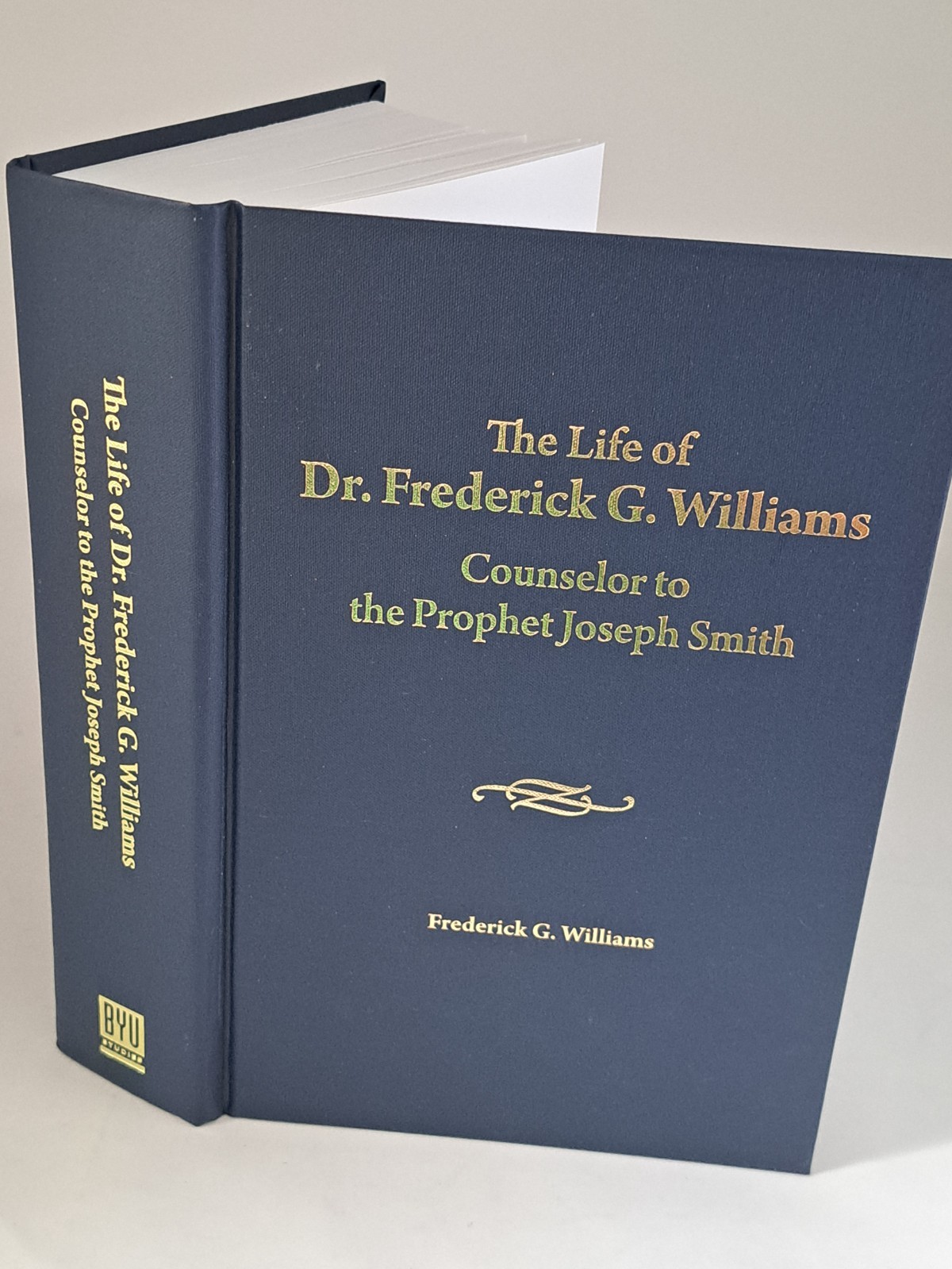 Life of Frederick G. Williams SIGNED LDS Biography Joseph Smith Counselor BYU