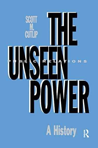 The Unseen Power: Public Relations: – Hardcover, by Cutlip Scott M. – Very Good