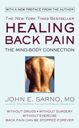 Healing Back Pain: The Mind-Body Connection – Mass Market Paperback – VERY GOOD