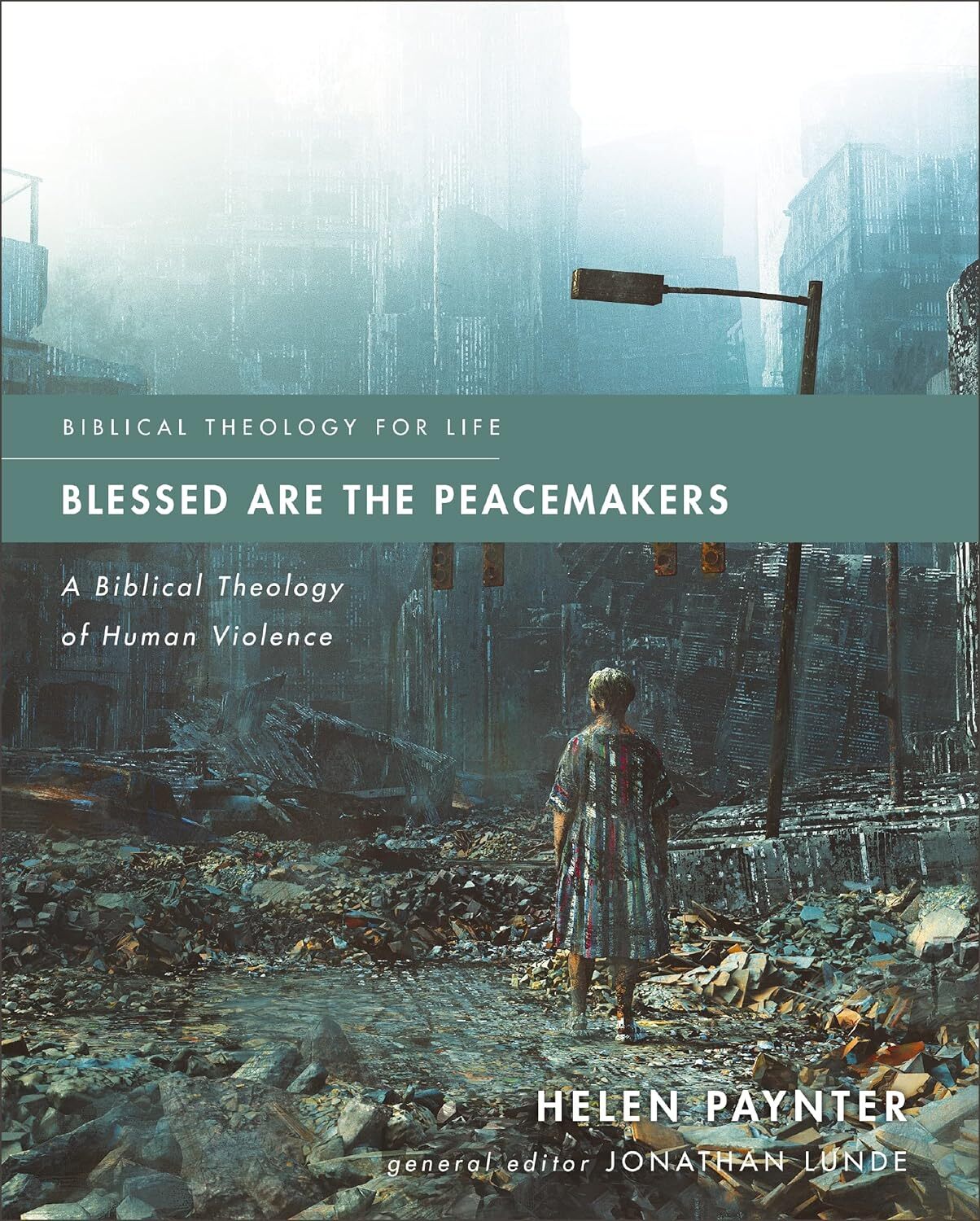 Blessed Are the Peacemakers: A Biblical Theology of Human Violence (Biblical The