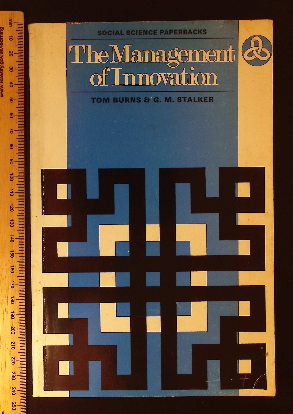 The Management of Innovation by Tom Burns & G.M. Stalker, 1966 Social Science PB