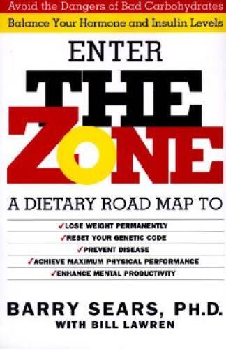 Enter The Zone: A Dietary Road map – Hardcover By Barry Sears – GOOD