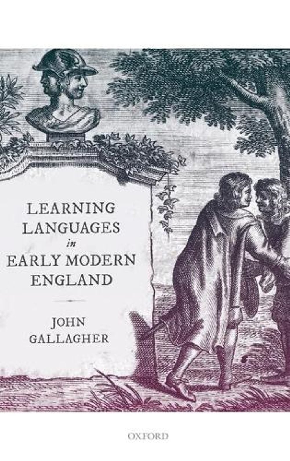 Learning Languages in Early Modern England by John Gallagher (English) Hardcover