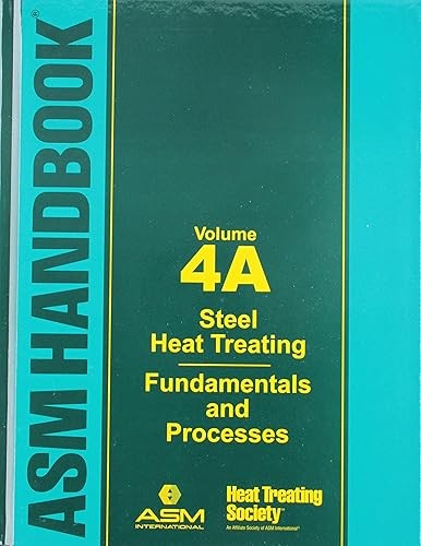 ASM Handbook: Steel Heat Treating Fundamentals and Process