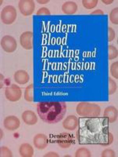 MODERN BLOOD BANKING – Harmening PhD MLS(ASCP) CLS(NCA), Denise M. – Accepta…