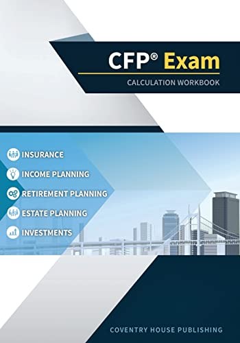CFP Exam Calculation Workbook: 400+…, Coventry House