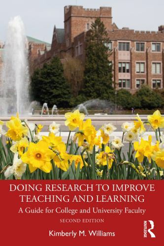 Doing Research to Improve Teaching and Learning – Williams, Kimberly M.