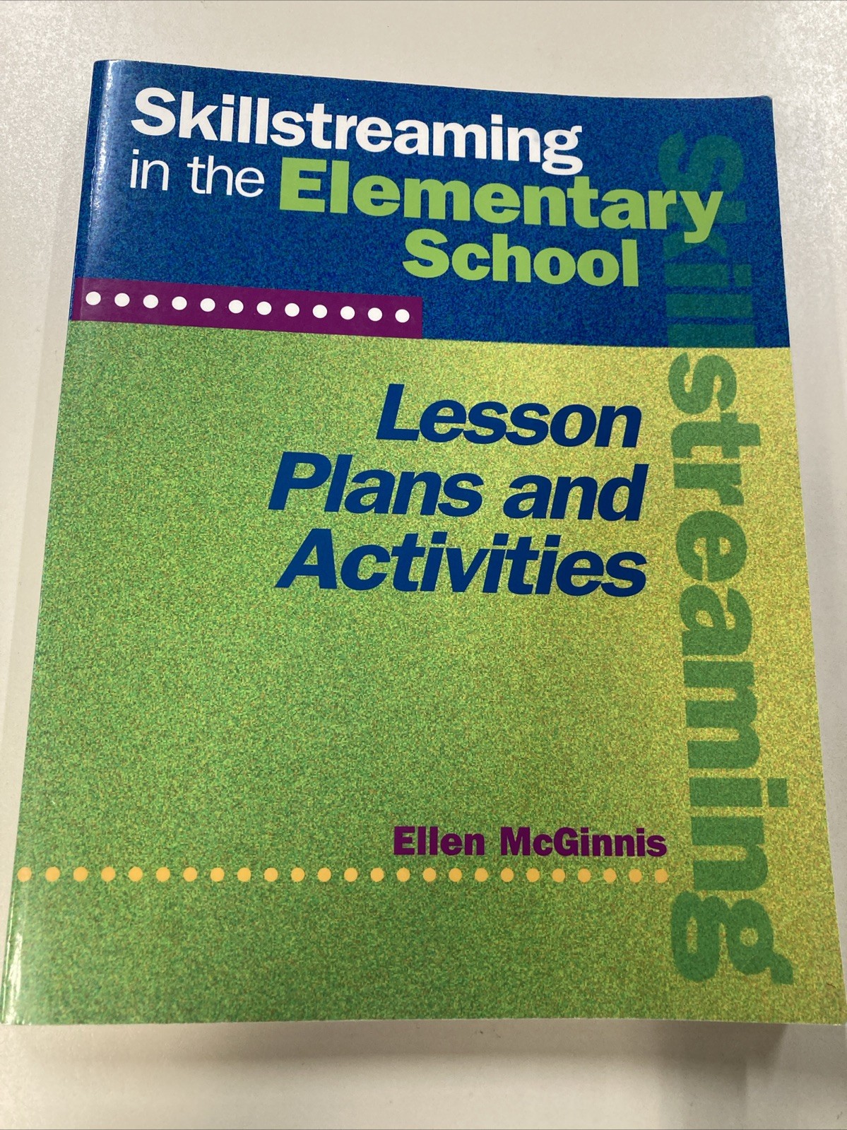 Skillstreaming in the Elementary School SC Ellen McGinnis 2005 Research Press