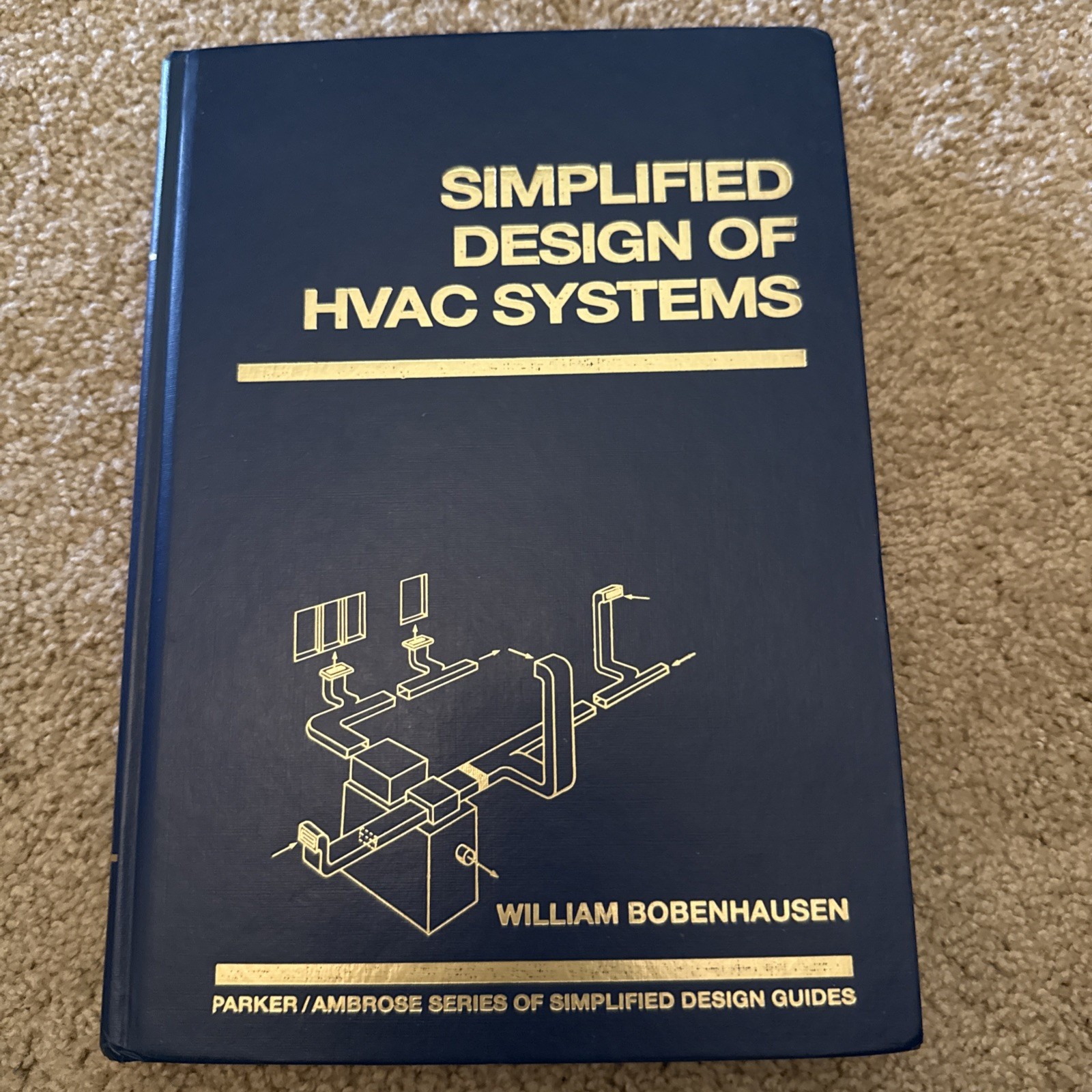 SIMPLIFIED DESIGN OF HVAC SYSTEMS By William Bobenhausen – Hardcover