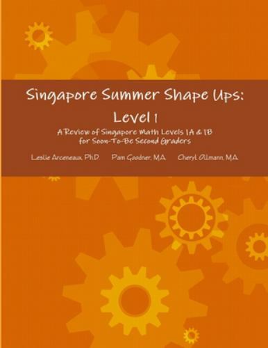 Singapore Summer Shape Ups: Level 1 – Arceneaux, Leslie,Goodner, Pam,Ollmann, Ch