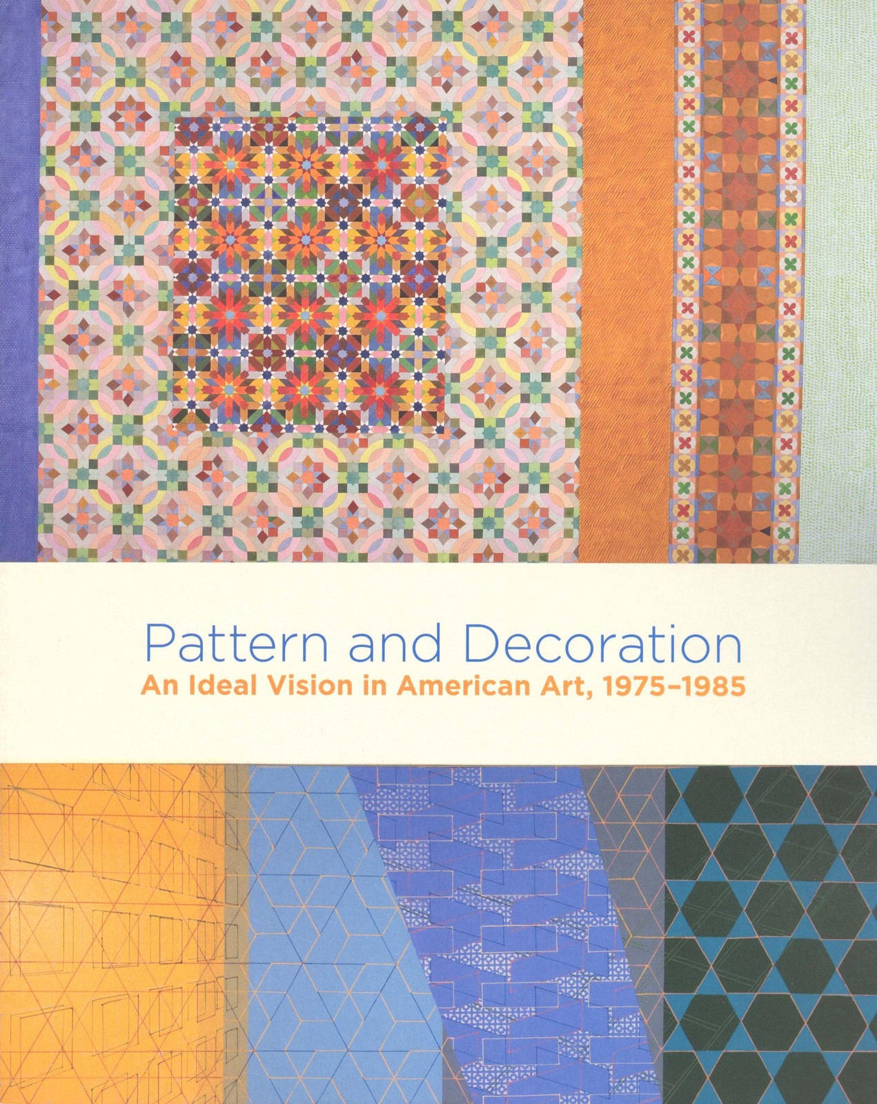 Pattern and Decoration: An Ideal Vision in American Art by Anne Swartz