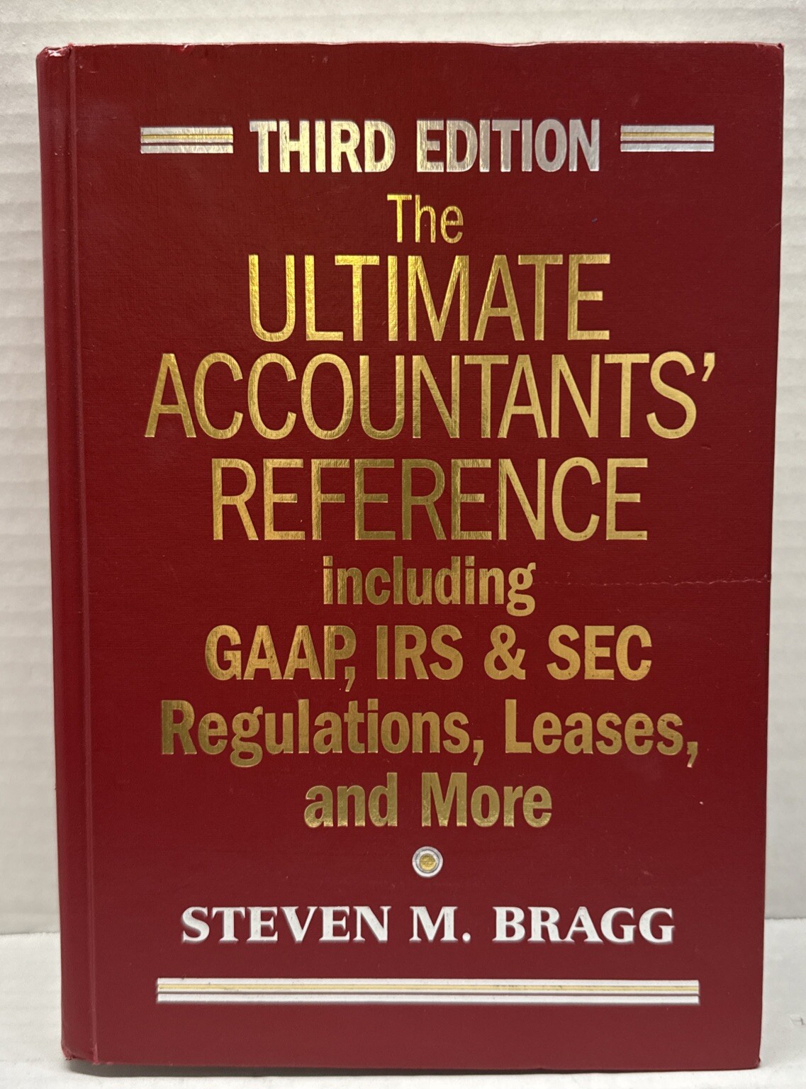 The Ultimate Accountants&rsquo; Reference : Including GAAP, IRS and SEC 2010 3rd Ed.
